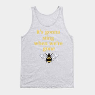 It's Gonna Sting When We're Gone by Yuuki G Tank Top